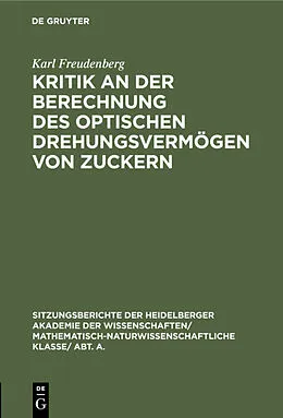 PDF Kritik an der Berechnung des optischen Drehungsvermögen von Zuckern von Karl Freudenberg