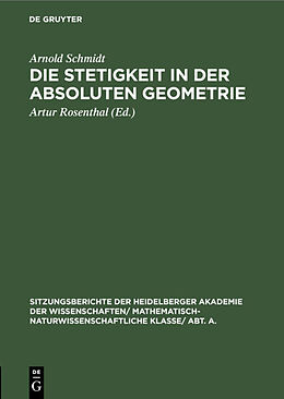 E-Book (pdf) Die Stetigkeit in der absoluten Geometrie von Arnold Schmidt