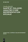 E-Book (pdf) Santé et maladie. Analyse dune représentation sociale von Claudine Herzlich