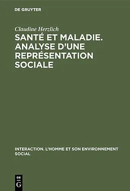 E-Book (pdf) Santé et maladie. Analyse dune représentation sociale von Claudine Herzlich