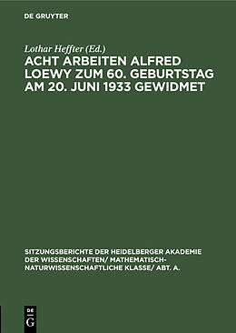 E-Book (pdf) Acht Arbeiten Alfred Loewy zum 60. Geburtstag am 20. Juni 1933 gewidmet von 
