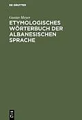 E-Book (pdf) Etymologisches Wörterbuch der albanesischen Sprache von Gustav Meyer