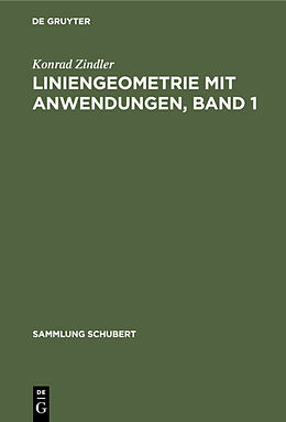 E-Book (pdf) Liniengeometrie mit Anwendungen von Konrad Zindler