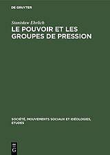 eBook (pdf) Le pouvoir et les groupes de pression de Stanisaw Ehrlich