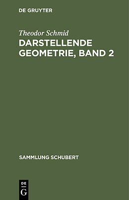 E-Book (pdf) Darstellende Geometrie, Band 2 von Theodor Schmid