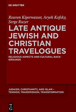 Livre Relié Late Antique Jewish and Christian Travelogues de Reuven Kiperwasser, Aryeh Kofsky, Serge Ruzer