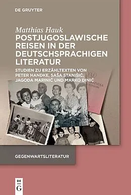 E-Book (epub) Postjugoslawische Reisen in der deutschsprachigen Literatur von Matthias Hauk