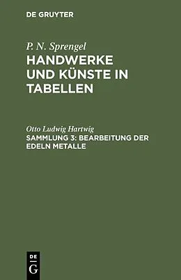 E-Book (pdf) Bearbeitung der edeln Metalle von Otto Ludwig Hartwig
