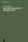 E-Book (pdf) Ein feste Burg ist unser Gott von Georg Wolfram
