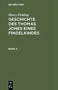 E-Book (pdf) Geschichte des Thomas Jones eines Findelkindes. Band 3 von Henry Fielding