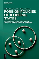 Fester Einband Foreign Policies of Illiberal States von Andrey Makarychev, I Gede Wahyu Wicaksana
