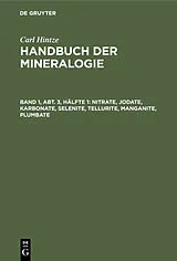 PDF Nitrate, Jodate, Karbonate, Selenite, Tellurite, Manganite, Plumbate von Carl Hintze