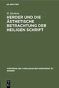 PDF Herder und die ästhetische Betrachtung der heiligen Schrift von H. Dechent