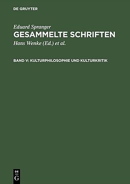 E-Book (pdf) Eduard Spranger: Gesammelte Schriften / Kulturphilosophie und Kulturkritik von Eduard Spranger