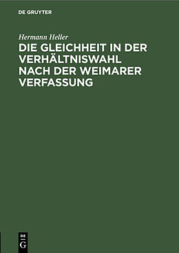 E-Book (pdf) Die Gleichheit in der Verhältniswahl nach der Weimarer Verfassung von Hermann Heller