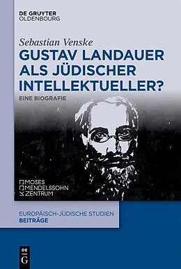 ePUB Gustav Landauer als jüdischer Intellektueller? von Sebastian Venske