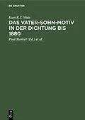 E-Book (pdf) Das Vater-Sohn-Motiv in der Dichtung bis 1880 von Kurt K.T. Wais
