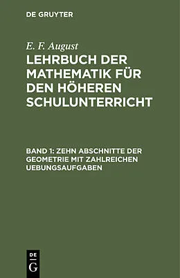 E-Book (pdf) Zehn Abschnitte der Geometrie mit zahlreichen Uebungsaufgaben von E. F. August