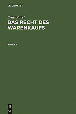 E-Book (pdf) Ernst Rabel: Das Recht des Warenkaufs / Ernst Rabel: Das Recht des Warenkaufs. Band 2 von Ernst Rabel