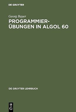 E-Book (pdf) Programmierübungen in ALGOL 60 von Georg Bayer