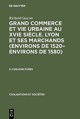 eBook (pdf) Richard Gascon: Grand Commerce et vie urbaine au XVIe siècle. Lyon... / Conjonctures de Richard Gascon
