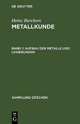 E-Book (pdf) Heinz Borchers: Metallkunde / Aufbau der Metalle und Legierungen von Heinz Borchers