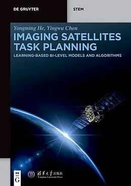 ePUB Imaging Satellites Task Planning von Yongming He, Yingwu Chen