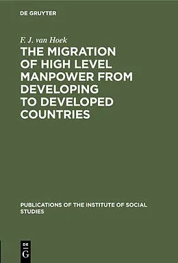E-Book (pdf) The migration of high level manpower from developing to developed countries von F. J. van Hoek