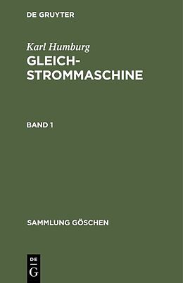 E-Book (pdf) Karl Humburg: Gleichstrommaschine / Karl Humburg: Gleichstrommaschine. Band 1 von Karl Humburg