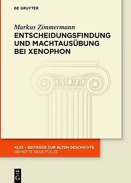 ePUB Entscheidungsfindung und Machtausübung bei Xenophon von Markus Zimmermann