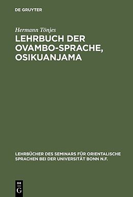 E-Book (pdf) Lehrbuch der Ovambo-Sprache, Osikuanjama von Hermann Tönjes