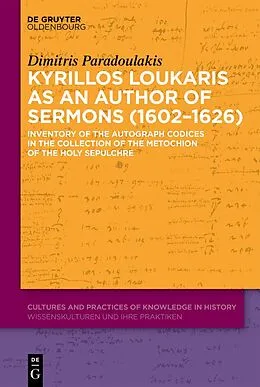 E-Book (epub) Kyrillos Loukaris as an Author of Sermons (1602-1626) von Dimitris Paradoulakis