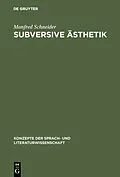 E-Book (pdf) Subversive Ästhetik von Manfred Schneider