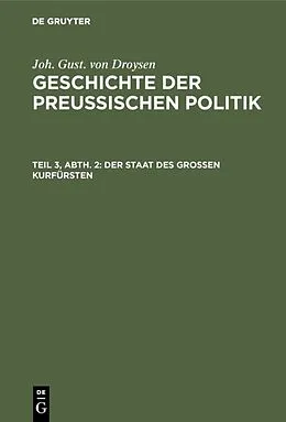 E-Book (pdf) Der Staat des grossen Kurfürsten von Johann Gustav Droysen
