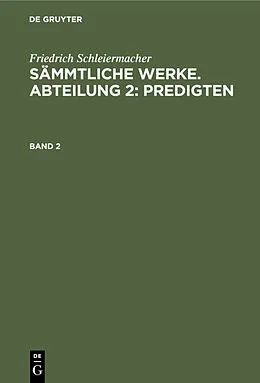 PDF Sämmtliche Werke. Abteilung 2: Predigten. Band 2 von Friedrich Schleiermacher