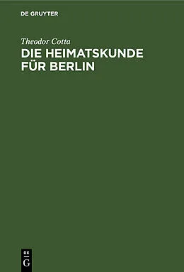 E-Book (pdf) Die Heimatskunde für Berlin von Theodor Cotta