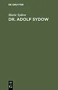 PDF Dr. Adolf Sydow von Marie Sydow