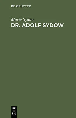 PDF Dr. Adolf Sydow von Marie Sydow