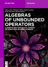 Couverture cartonnée Algebras of Unbounded Operators de Aleksey Ber, Vladimir Chilin, Galina Levitina