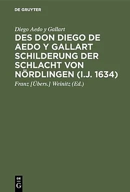 E-Book (pdf) Des Don Diego de Aedo y Gallart Schilderung der Schlacht von Nördlingen (i.J. 1634) von Diego Aedo y Gallart