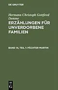 E-Book (pdf) Pächter Martin, Teil 1 von Hermann Christoph Gottfried Demme