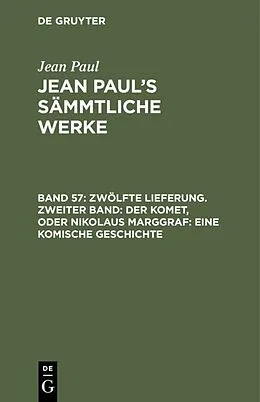 E-Book (pdf) Zwölfte Lieferung. Zweiter Band: Der Komet, oder Nikolaus Marggraf. Eine komische Geschichte von Jean Paul