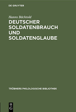 E-Book (pdf) Deutscher Soldatenbrauch und Soldatenglaube von Hanns Bächtold