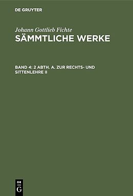 E-Book (pdf) Johann Gottlieb Fichte: Johann Gottlieb Fichtes Sämmtliche Werke / 2 Abth. A. Zur Rechts- und Sittenlehre II von Johann Gottlieb Fichte