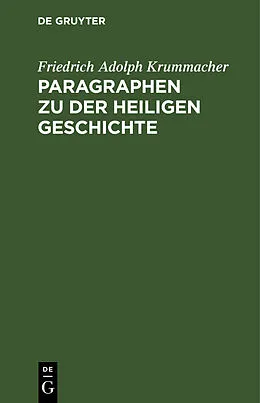 E-Book (pdf) Paragraphen zu der heiligen Geschichte von Friedrich Adolph Krummacher