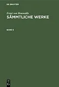 E-Book (pdf) Sämmtliche Werke. Band 5 von Ernst Von Houwalds