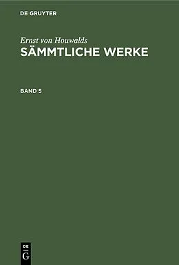 E-Book (pdf) Sämmtliche Werke. Band 5 von Ernst Von Houwalds