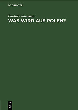 E-Book (pdf) Was wird aus Polen? von Friedrich Naumann