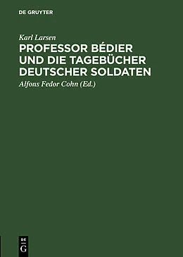 E-Book (pdf) Professor Bédier und die Tagebücher deutscher Soldaten von Karl Larsen