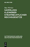 PDF Sammlung kleinerer strafrechtlicher Reichsgesetze von Max Werner